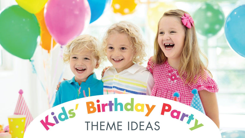 Best Birthday Party Theme Ideas for Kids - Party Expert