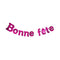 BK-Cowry Ningbo Trading CO Ltd General Birthday Hot Pink "Bonne Fête" Diamond Letter Banner, 94 Inches, 1 Count 810120719153