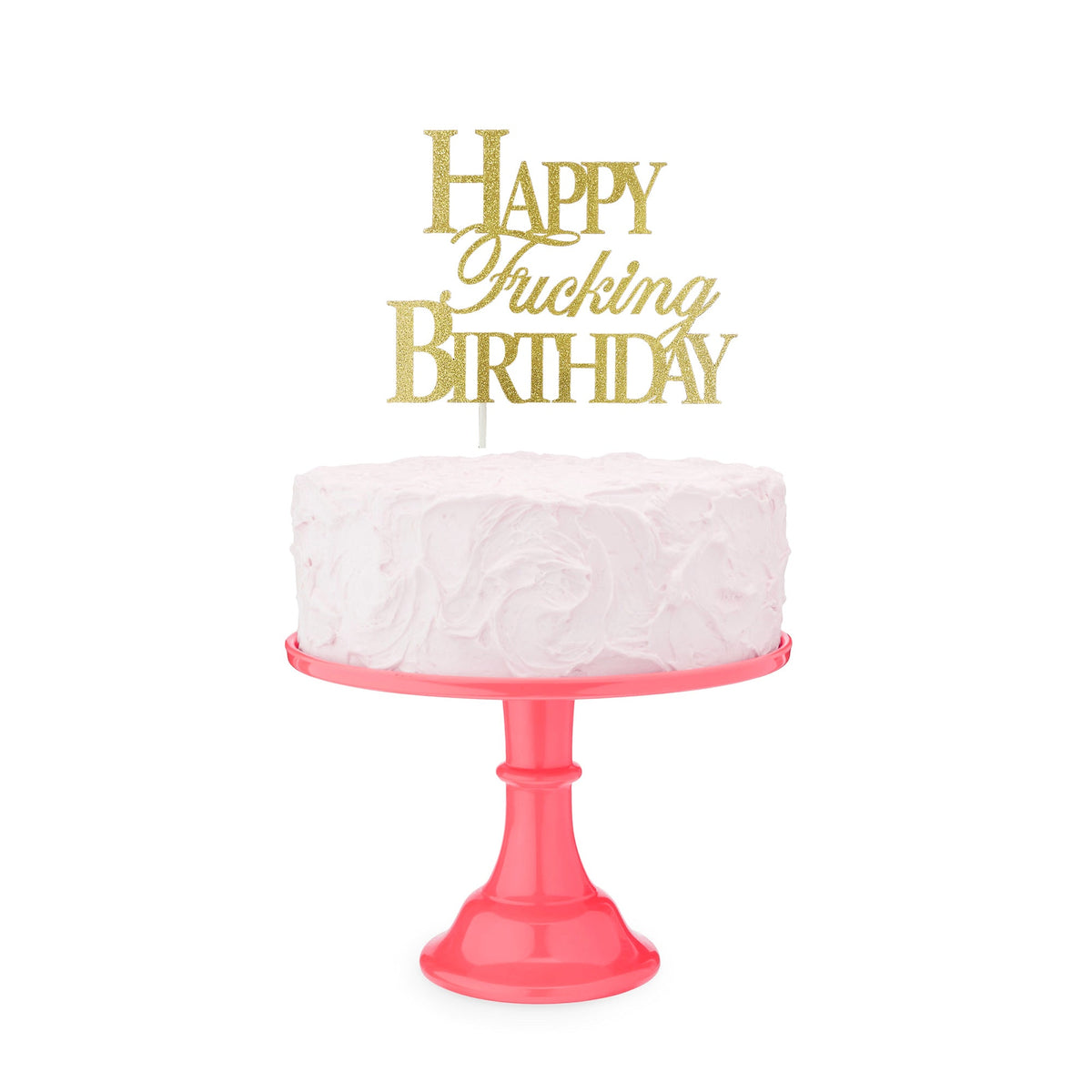 Little Genie Productions General Birthday Happy Fucking Birthday Cake Topper, 1 Count