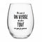 Buy Novelties À Un Verre De Dire Tout Ce Que Je Pense Wine Glass sold at Party Expert